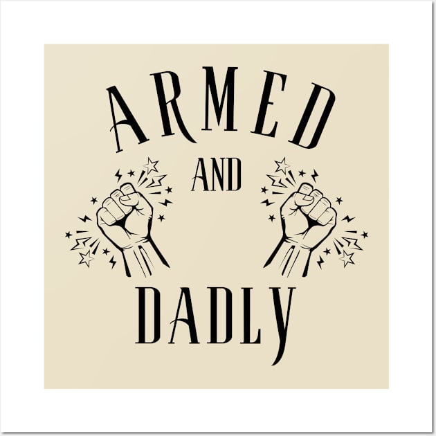 ARMED AND DADLY FUNNY FATHER MMA FIGHTER BOXING DAD KO DADDY Wall Art by CoolFactorMerch